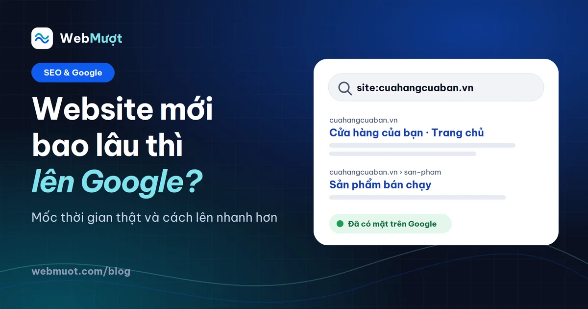 Website mới bao lâu thì lên Google, minh hoạ kết quả tìm kiếm site: